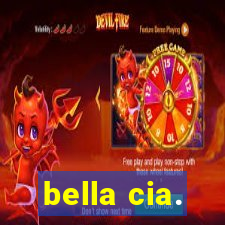 bella cia.